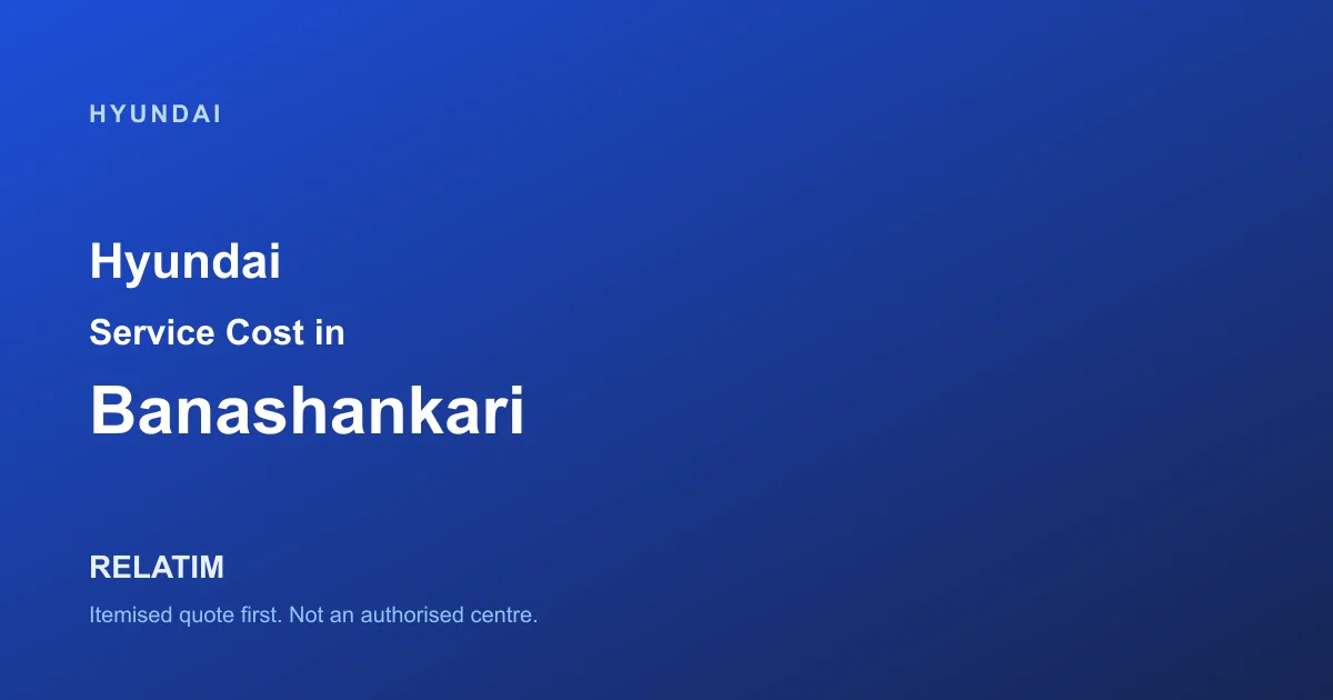 Hyundai Service Cost in Banashankari, Bangalore